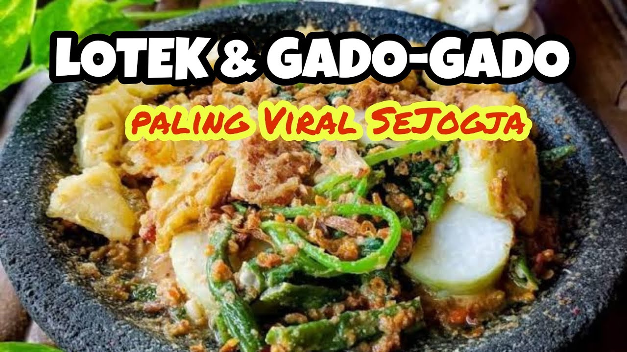 GOTEK | LOTEK & GADO-GADO | KULINER YOGYAKARTA  
