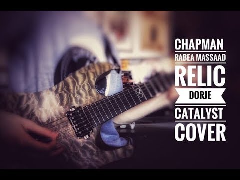 CHAPMAN RABEA RELIC Dorje Catalyst Guitar Playthrough Cover