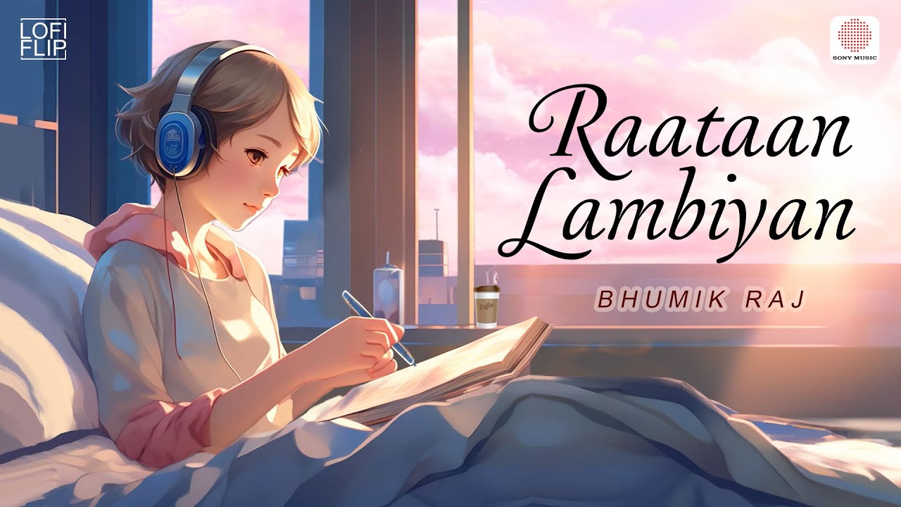 Raataan Lambiyan (Lofi Flip) - Shershaah|Sidharth-Kiara |Tanishk B|Jubin Nautiyal |Asees| Bhumik Raj