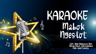 Mabok Ngeslot Karaoke