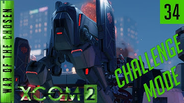 XCOM 2 War of the Chosen Challenge Mode - Episode 34 - Mechanical Mayhem