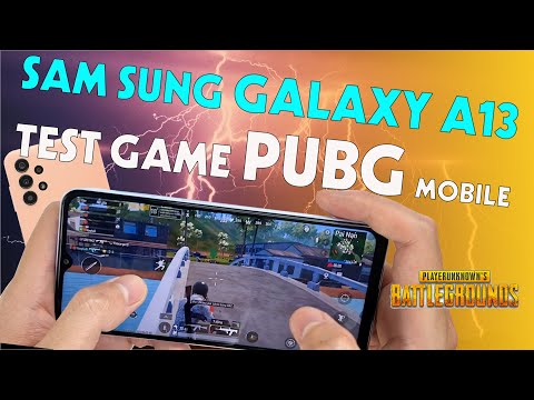 Sam Sung Galaxy A13 Trải Nghiệm Game PUBG Mobile Max Setting!