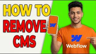 How to Remove the CMS from Webflow (Full Guide 2026)