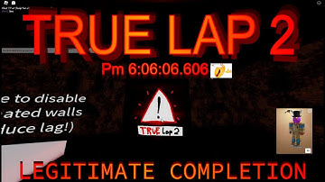 TRUE LAP 2 LEGITIMATE COMPLETION | PM 6:06:06.606