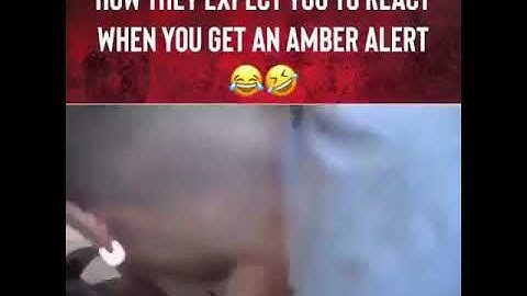 How they expect you to react when you get an amber alert