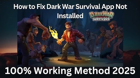 How to Fix Dark War Survival App Not Installed Error on Android | 100% Working Method 2025 