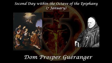 Second Day within the Octave of the Epiphany (7 January) ~ Dom Prosper Guéranger