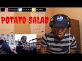 I guess Tyler the Creator and A$AP ROCKY love Potato Salad!