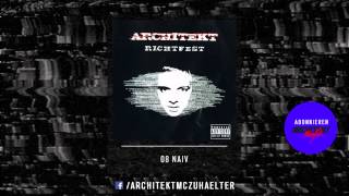 Architekt - 08 - Naiv - Richtfest 2005 (Official Audio)