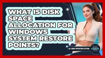 What Is Disk Space Allocation For Windows System Restore Points? - All About Operating Systems