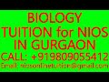 BIOLOGY TUITION for NIOS IN GURGAON- SECONDARY &amp; SENIOR SECONDARY- MATHS, SCIENCE, PHYSICS,CHEMISTRY