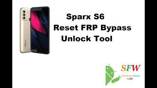 Sparx S6 Reset FRP Bypass Unlock Tool