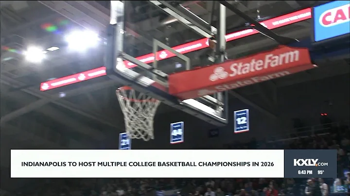 Indianapolis to host multiple college basketball championships in 2026