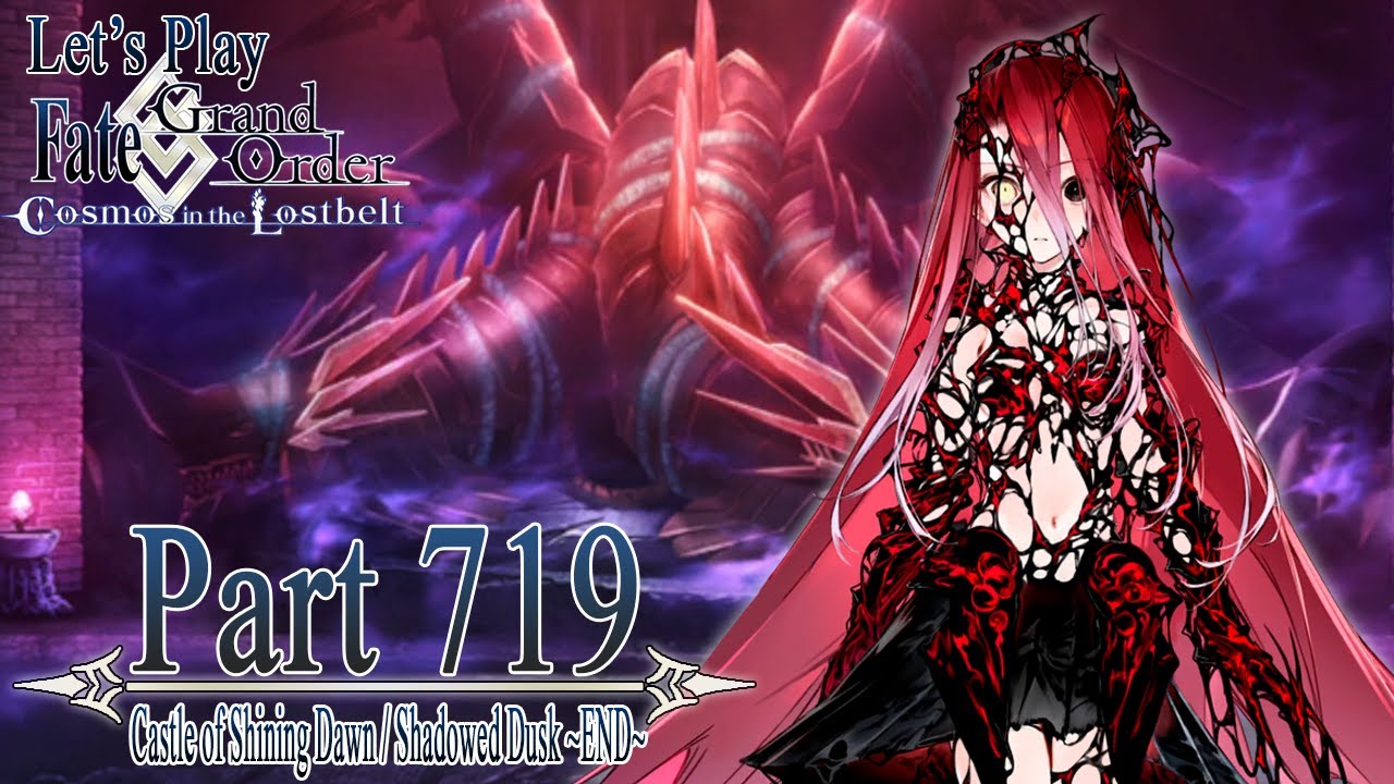 Let's Play Fate / Grand Order - Part 719 [Castle of Shining Dawn / Shadowed Dusk ~END~]