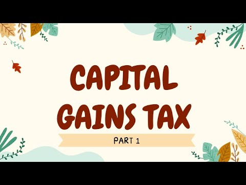 Capital Gains Tax (Part 1)
