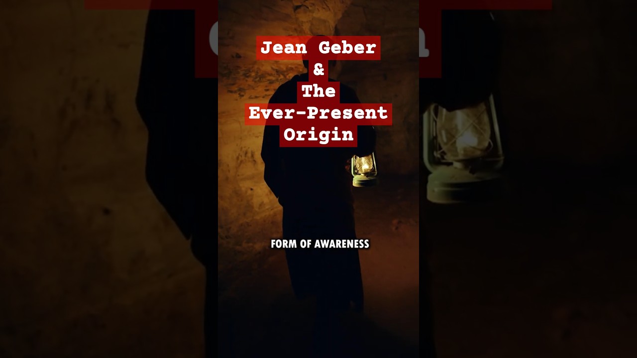 Jean Gebser and The Ever Present Origin  