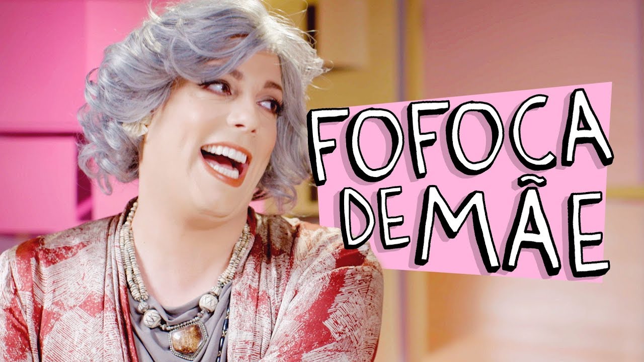 FOFOCA DE MÃE