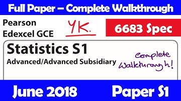 Edexcel GCE Maths | June 2018 Paper S1 | Complete Walkthrough (6683)