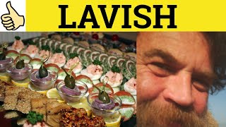 🔵 Lavish Lavishly - Lavish Meaning - Lavishly Examples - Lavish Defined - GRE 3500 Vocabulary