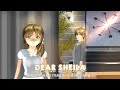 ☆ DEAR SHEILA - DRAMA SAKURA SCHOOL SIMULATOR SEDIH
