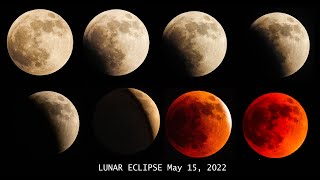 Lunar Eclipse Time Lapse (May 15th, 2022)