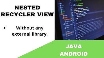 ANDROID - NESTED RECYCLERVIEW TUTORIAL IN JAVA