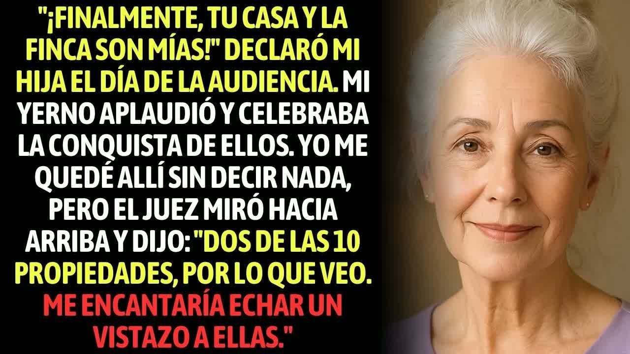 ＂¡Finalmente, Tu Casa Y La Finca Son Mías!＂ Declaró Mi Hija En El Día De La Audiencia