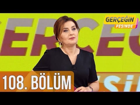 Gerçeğin Peşinde 108. Bölüm