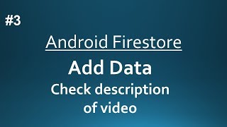 Android Firestore || Add Data || Part-3