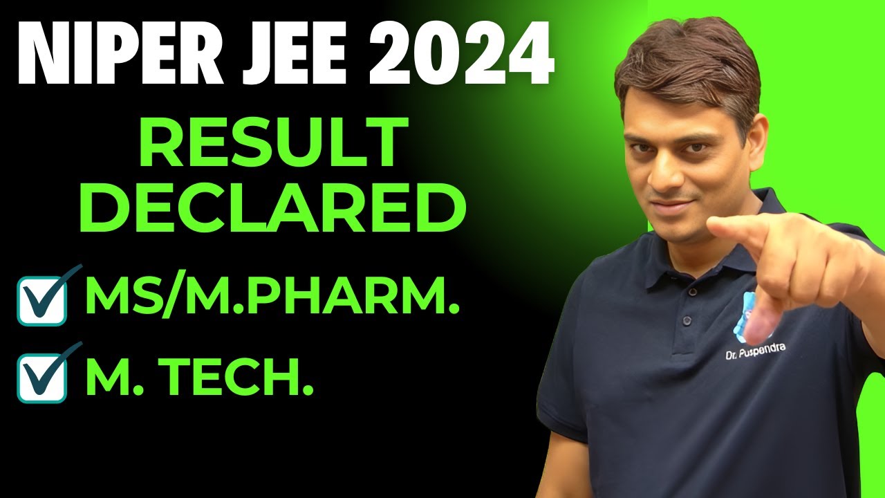 NIPER JEE 2024 - Result Declared