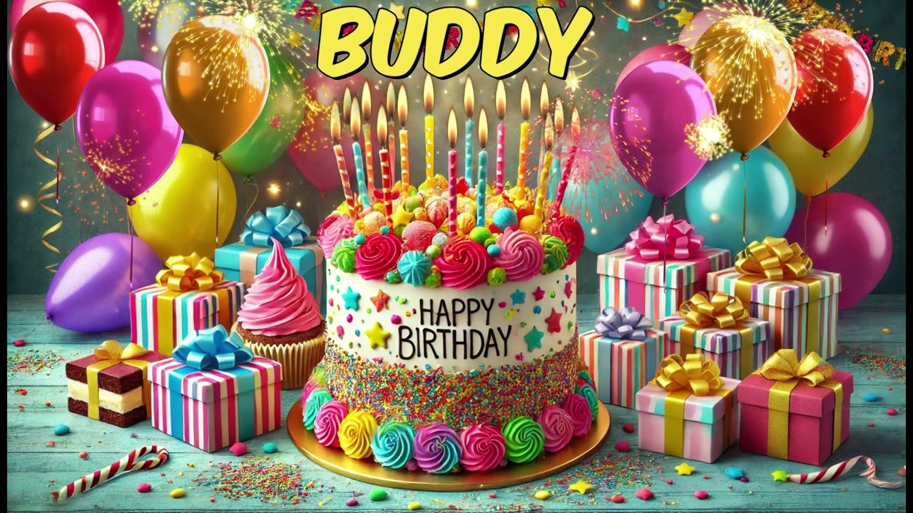 Happy Birthday Buddy - Buddy Happy Birthday Song