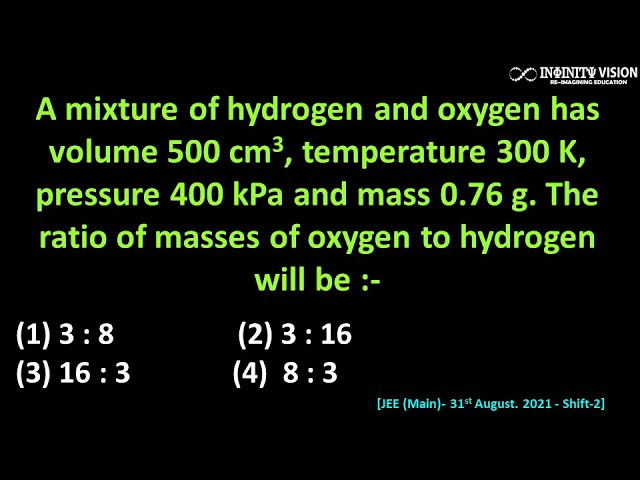 A mixture of hydrogen and oxygen has volume 500 cm3, temperature 300 K:  Kinetic Theory of Gas 