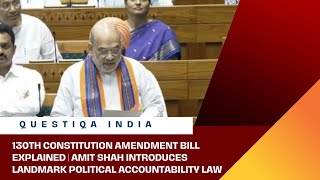 130th Constitution Amendment Bill Explained Amit Shah Introduces Landmark Political Accountability