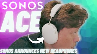 SONOS ACE  The headphones 5 years in the making