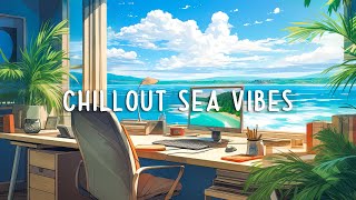 Chillout Sea Lofi Vibes 🎵 Lofi Deep Focus Study/Work Concentration  [chill lo-fi hip hop beats]
