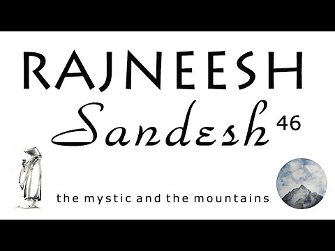 Rajneesh Sandesh Issue 46 : The mystic and the mountains