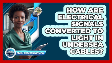 How Are Electrical Signals Converted To Light In Undersea Cables?