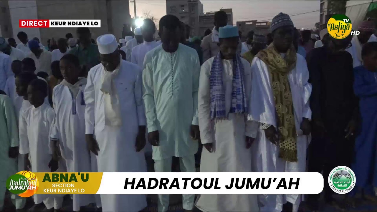 DIRECT KEUR NDIAYE LO - HADRATUL JUMMAH ABNA'U HADARATI SECTION KEUR NDIAYE LO