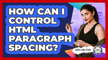 How Can I Control HTML Paragraph Spacing? - Simple HTML Studio
