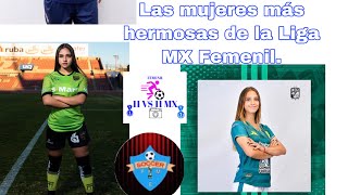 Las Mujeres Más Hermosas De La Liga Mx Femenil