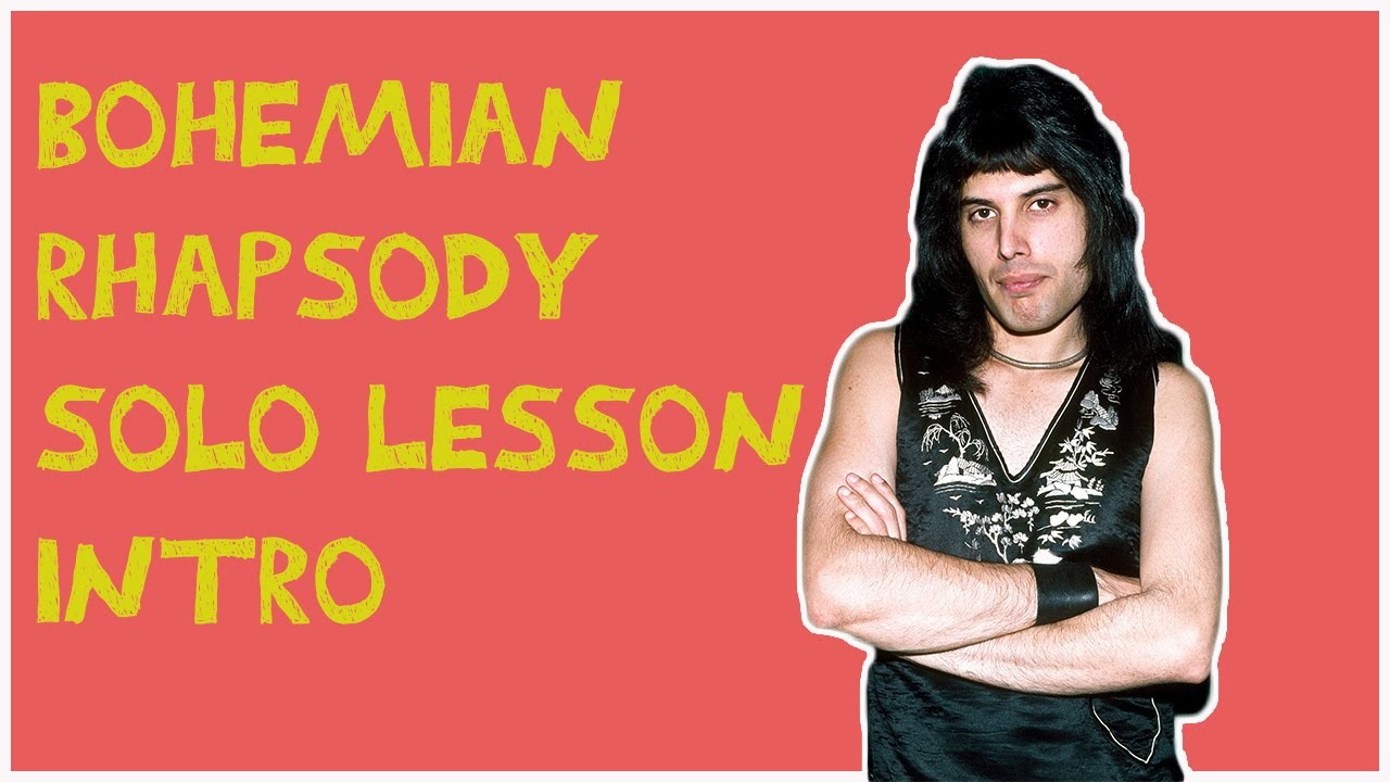 Bohemian Rhapsody Solo Lesson Intro