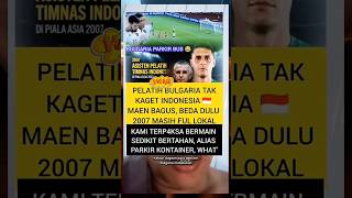 Pelatih Bulgaria Tak Kaget Dengan Indonesiamereka Sangat Bagus Beda Dengan Yg Dulushort