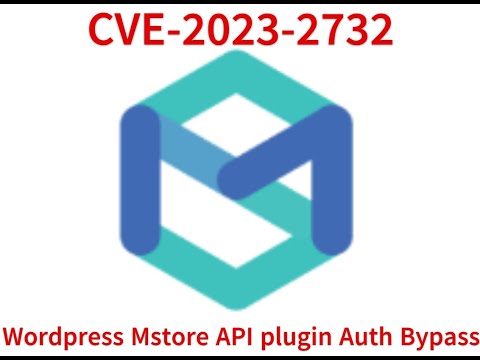 Hacking pills #10 : CVE-2023-2732 Wordpress MStore API plugin Auth Bypass