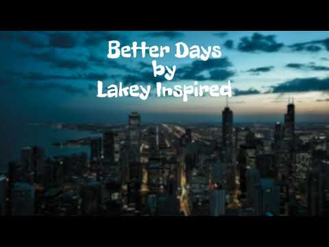 Lakey Inspired-Better Days