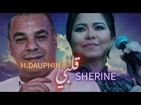 SHERINE X HOUARI DAUPHIN قلبي REMIX