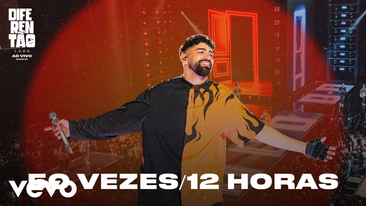 Dilsinho - 50 Vezes / 12 Horas (Ao Vivo)