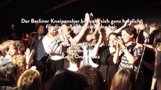 5 Jahre Berliner Kneipenchor - Kneipentour (mit K.I.Z., Mia., Leslie Clio...)