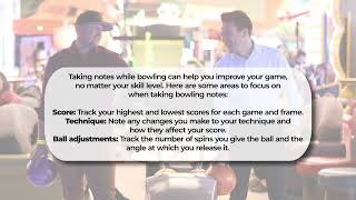 How To Take Bowling Notes And Improve Your Game