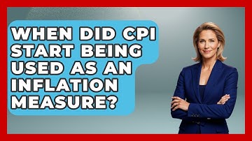 When Did CPI Start Being Used as an Inflation Measure? | Inflation Insight Channel News