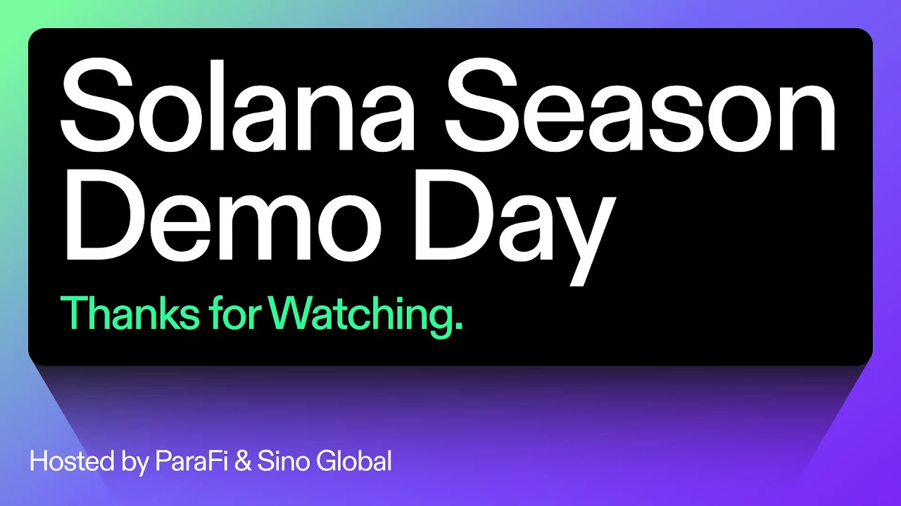 Solana Season Demo Day - hosted by Parafi & Sino Global